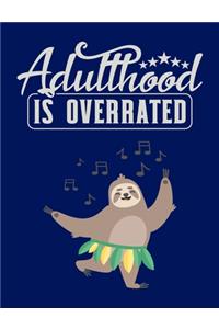 Adulthood Is Overrated