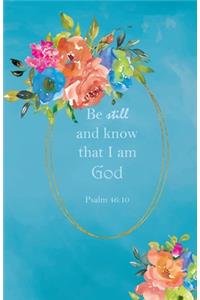 Be Still And Know ...