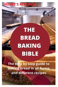 The Bread Baking Bible