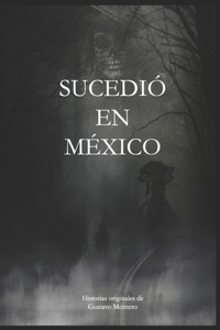 Sucedió En México