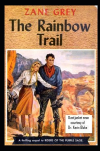The Rainbow Trail-Classic Original Edition(Annotated)