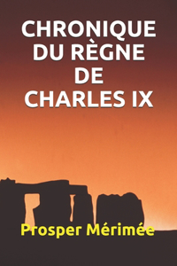 Chronique Du Règne de Charles IX