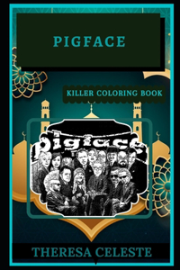 Pigface Killer Coloring Book