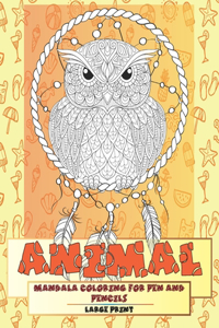 Mandala Coloring for Pen and Pencils - Animal - Large Print