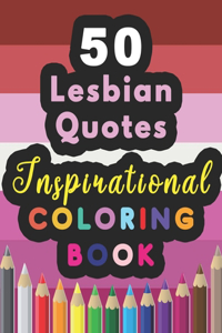50 Lesbian Quotes Inspirational Coloring Book