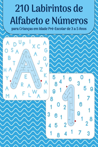 210 Labirintos de Alfabeto e Números para Crianças em Idade Pré-Escolar de 3 a 5 Anos