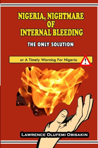 Nigeria, Nightmare of Internal Bleeding - The Only Solution