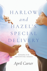 Harlow and Hazel's Special Delivery
