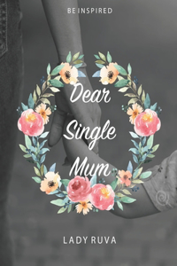 Dear Single mum