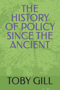 History of Policy Since the Ancient