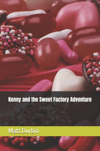 Kenny and the Sweet Factory Adventure