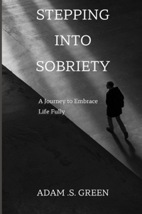 Stepping Into Sobriety