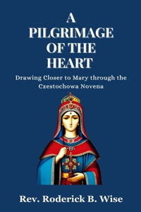 A Pilgrimage of the Heart