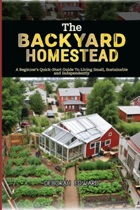 The Backyard Homestead