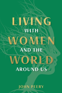 Living With Women and the World Around Us