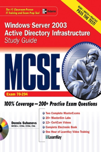 MCSE Windows Server 2003 Active Directory Infrastructure Study Guide (Exam 70-294)