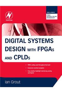Digital Systems Design with FPGAs and Cplds