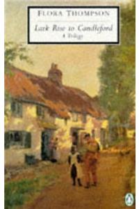 Lark Rise to Candleford: A Trilogy (Penguin Twentieth Century Classics)
