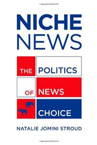 Niche News: The Politics of News Choice