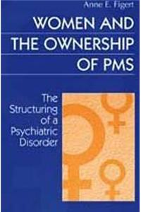 Women and the Ownership of PMS