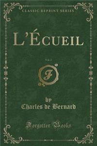 L'Écueil, Vol. 2 (Classic Reprint)