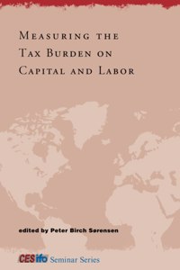 Measuring The Tax Burden On Capital And Labor