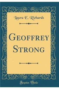 Geoffrey Strong (Classic Reprint)
