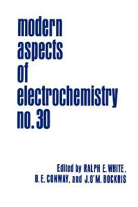 Modern Aspects of Electrochemistry 30