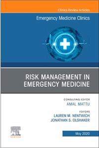 Risk Management in Emergency Medicine, an Issue of Emergency Medicine Clinics of North America