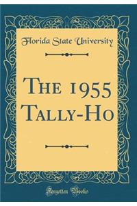 The 1955 Tally-Ho (Classic Reprint)