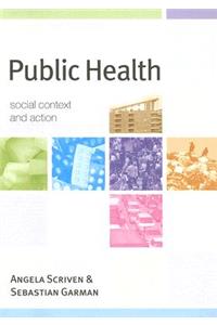 Public Health: Social Context and Action