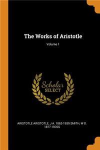 Works of Aristotle; Volume 1