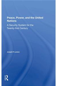 Peace, Power, and the United Nations