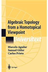 Algebraic Topology from a Homotopical Viewpoint