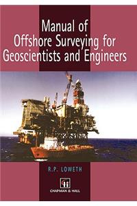 Manual of Offshore Surveying for Geoscientists and Engineers