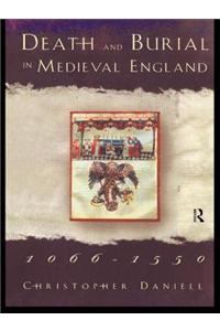 Death and Burial in Medieval England 1066-1550