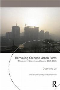 Remaking Chinese Urban Form