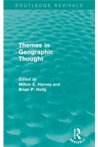 Themes in Geographic Thought (Routledge Revivals)
