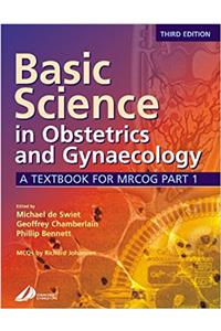 Basic Science in Obstetrics and Gynaecology: A Textbook for MRCOG Part 1 (MRCOG Study Guides)