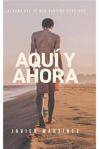 Aquí y ahora