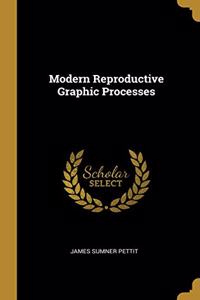 Modern Reproductive Graphic Processes