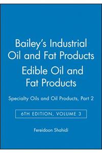 Bailey's Industrial Oil and Fat Products, Edible Oil and Fat Products