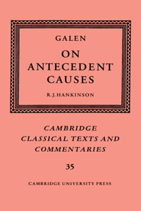 Galen: On Antecedent Causes