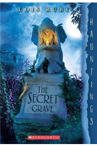 The Secret Grave: A Hauntings Novel
