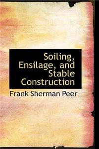 Soiling, Ensilage, and Stable Construction