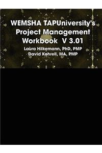 WEMSHA TAPUniversity's Project Management Workbook V 3.01