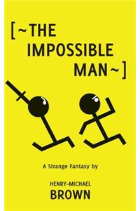 Impossible Man