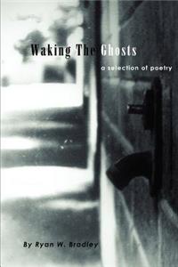 Waking The Ghosts