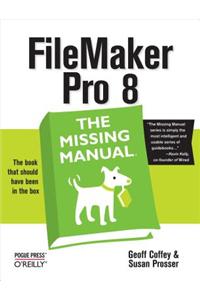 FileMaker Pro 8: The Missing Manual