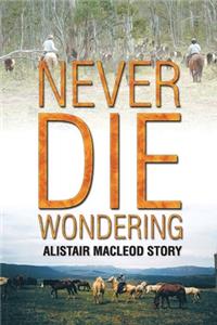 Never Die Wondering